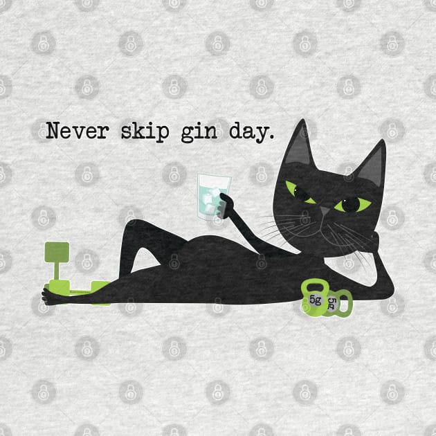 Never skip gin day by uncutcreations